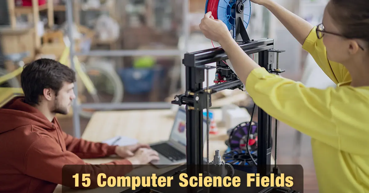 15 Computer Science Fields: Specializations, Career Paths, and Future Scope