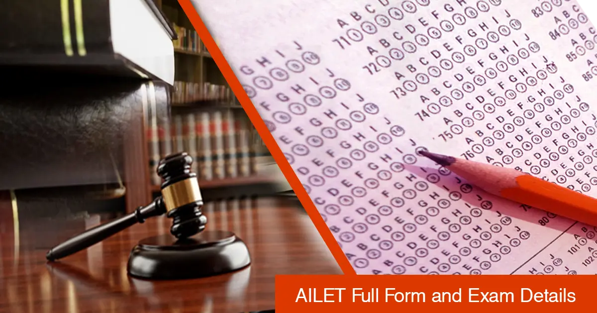 AILET Full Form and Exam Details: Dates, Eligibility, Pattern, and Syllabus