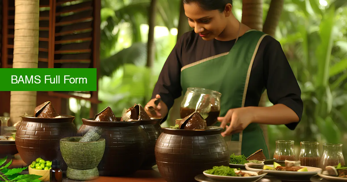 BAMS Full Form, Bachelor of Ayurvedic Medicine And Surgery