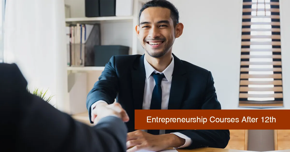 Entrepreneurship Courses After 12th: How to Start a Business and Become an Entrepreneur in India