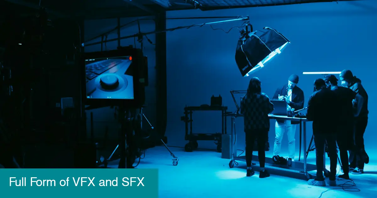 Full Form of VFX and SFX: What They Mean, Key Differences, and Career Scope in India