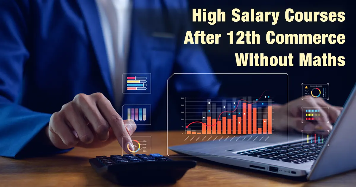High Salary Courses After 12th Commerce Without Maths