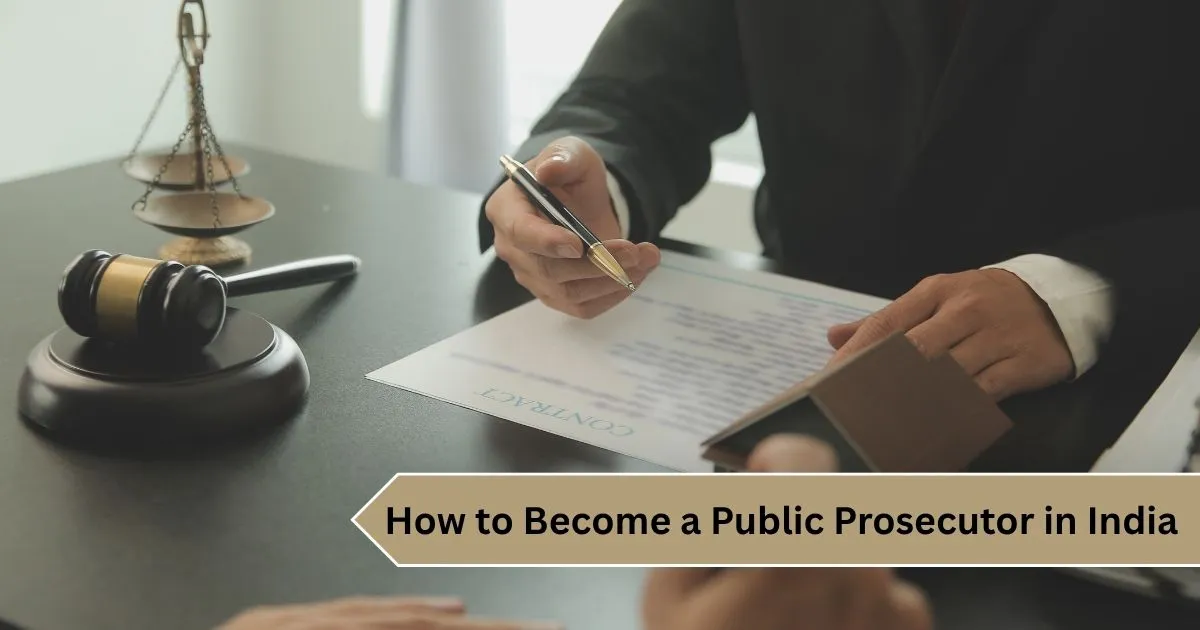 How to Become a Public Prosecutor in India: Eligibility, Exams, Salary & Career Challenges Faced by Public Prosecutors Guide