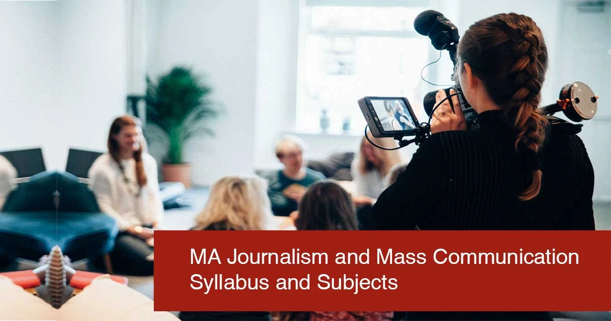 MA Journalism and Mass Communication Syllabus and Subjects