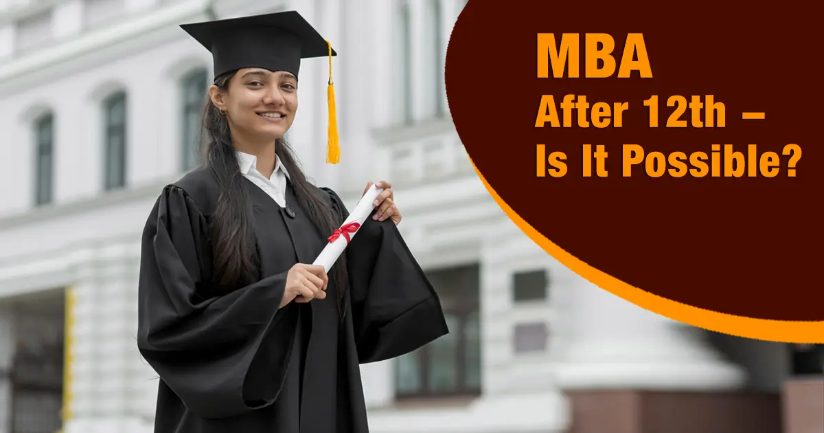 MBA After 12th – Is It Possible? Complete Guide for Commerce, Science, and Arts Students