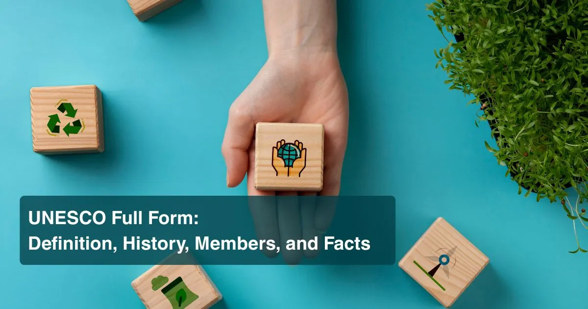 UNESCO Full Form: Definition, History, Members, and Facts