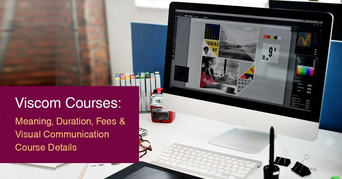 Viscom Course Details Meaning Duration And Fees