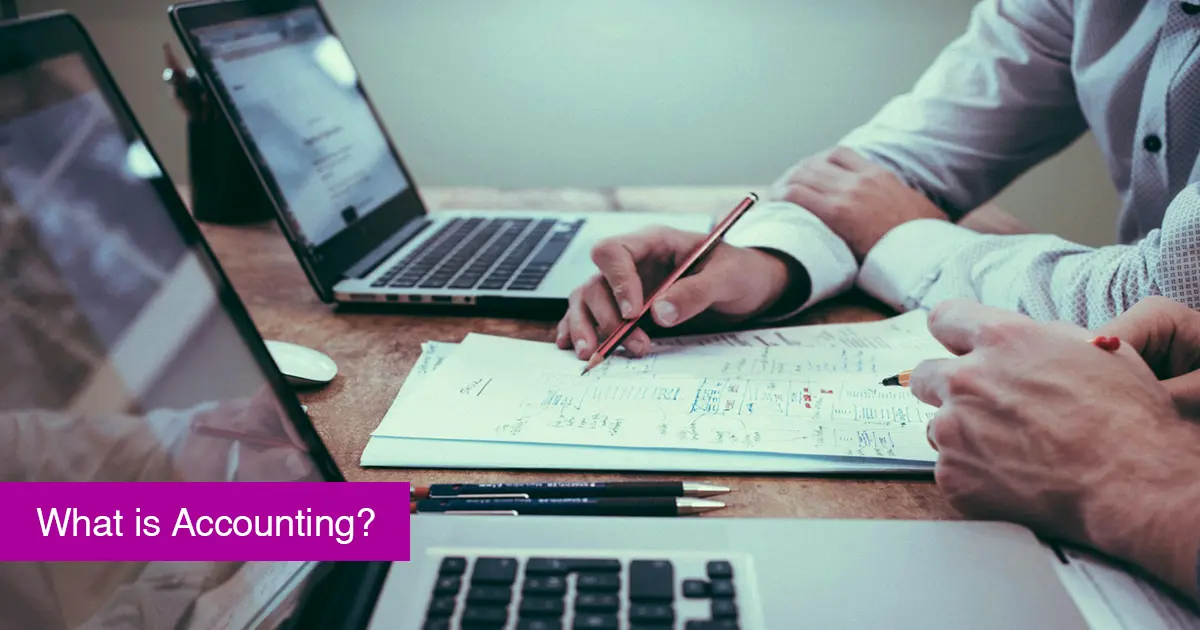 What is Accounting? Definition, Importance, Purpose, Types & Role in Business