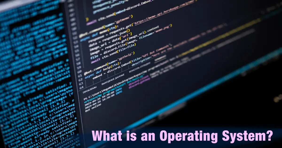 What is an Operating System? Types, Functions, and Importance Explained