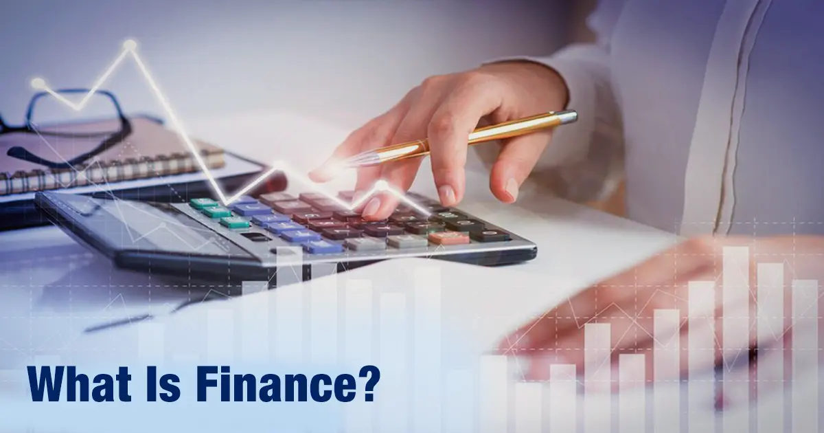 What Is Finance? Definition, Types and Importance