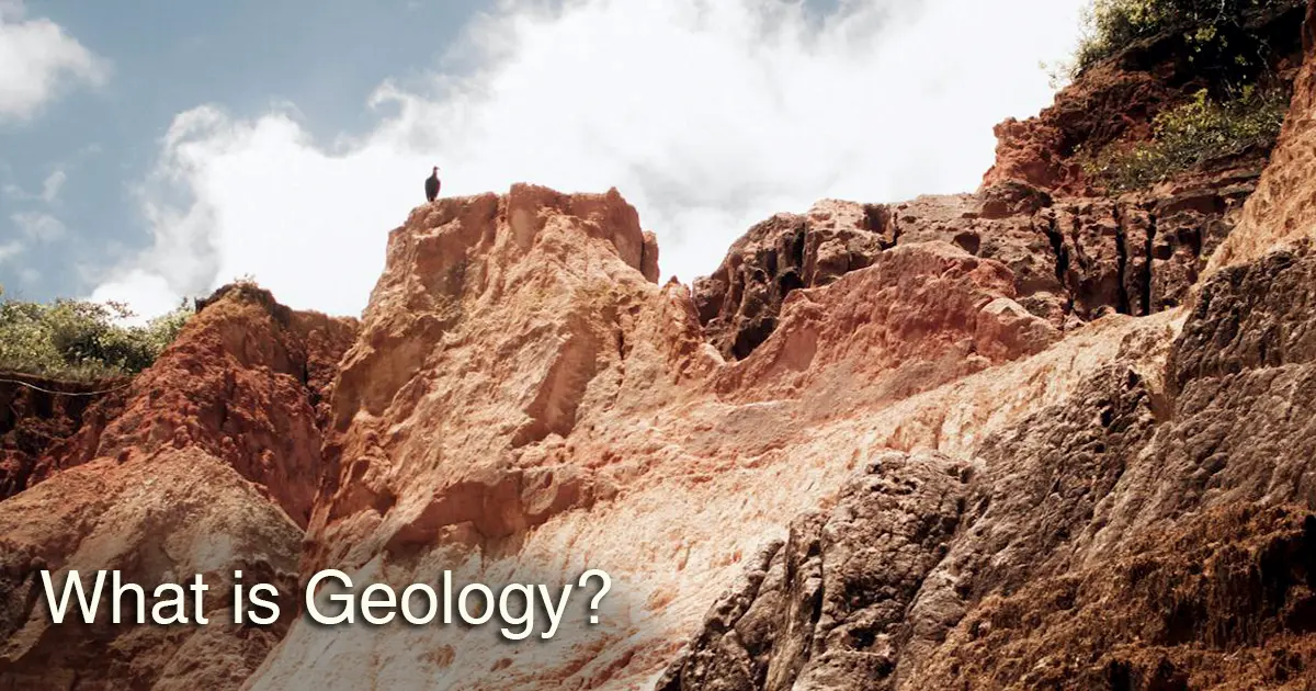 What is Geology? Types, Branches, Applications, and Career Opportunities Explained
