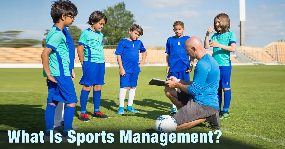 What is Sports Management? Meaning, Importance, Functions & Career Scope